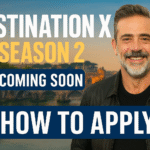 Destination X Season 2 Audition